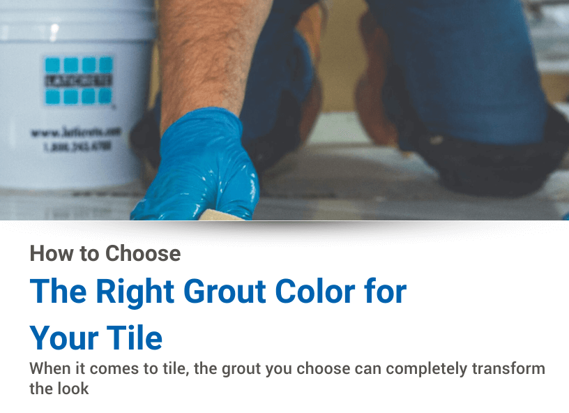 How to Choose the Right Grout Color for Your Tile