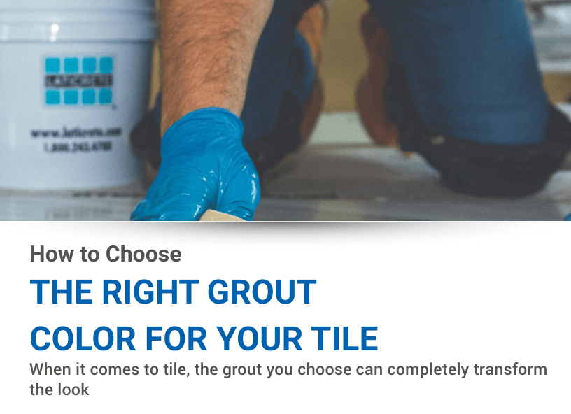 How to Choose the Right Grout Color for Your Tile