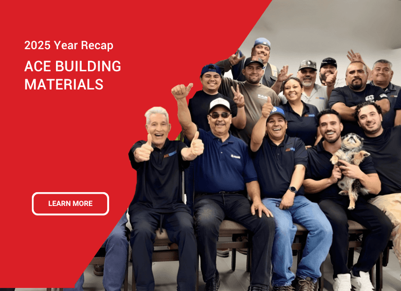 Ace Building Materials 2025 Year Recap