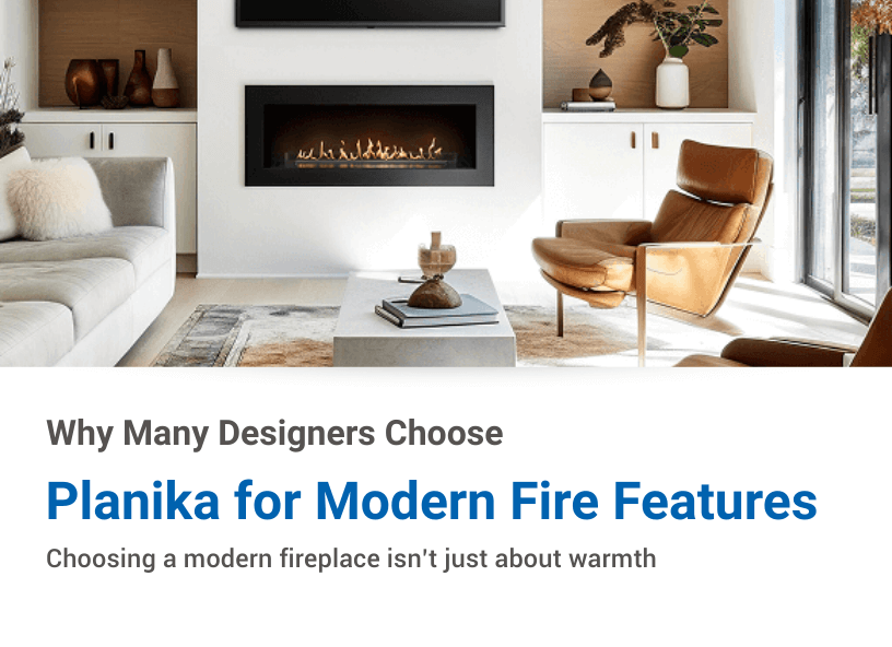 Why Many Designers Choose Planika for Modern Fire Features